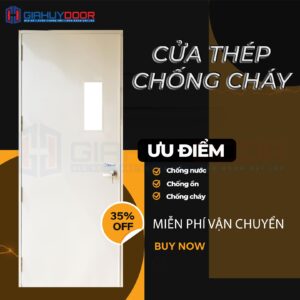 LỰA CHỌN CỬA THÉP CHỐNG CHÁY GIAHUYDOOR ĐỂ BẢO VỆ TỐI ƯU